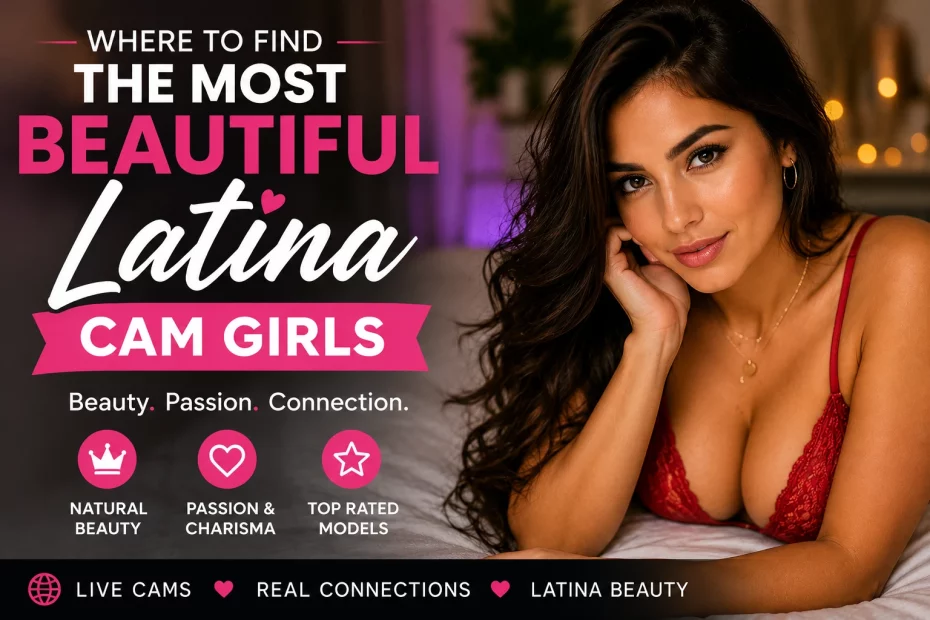 Discover the best LAtina girls with big ass live on camera